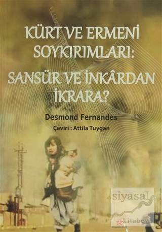Kürt ve Ermeni Soykırımları: Sansür ve İnkardan İkrara Desmond Fernand