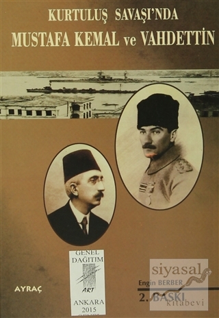 Kurtuluş Savaşı'nda Mustafa Kemal ve Vahdettin Engin Berber