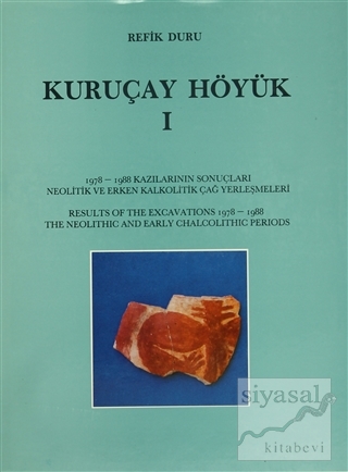 Kuruçay Höyük-1 (Ciltli) Refik Duru