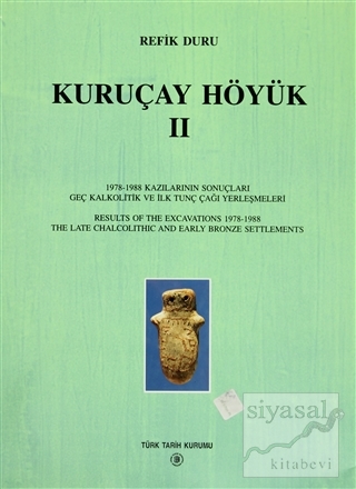 Kuruçay Höyük - 2 (Ciltli) Refik Duru