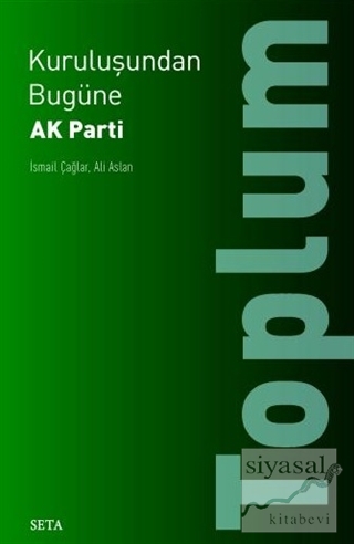 Kuruluşundan Bugüne AK Parti: Toplum İsmail Çağlar