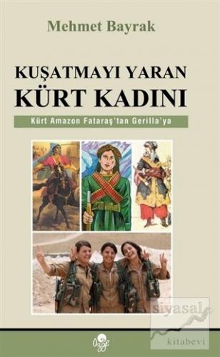 Kuşatmayı Yaran Kürt Kadını %30 indirimli Mehmet Bayrak
