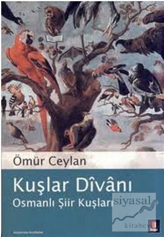 Kuşlar Divanı Osmanlı Şiir Kuşları Ömür Ceylan