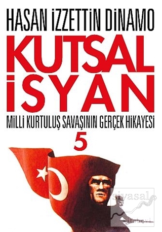Kutsal İsyan 5. Kitap Hasan İzzettin Dinamo