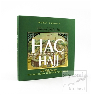 Kutsal Yolculuk Hac - Kartpostallarla Hac Yolu