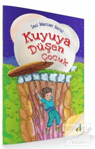 Kuyuya Düşen Çocuk - İnci Mercan Serisi