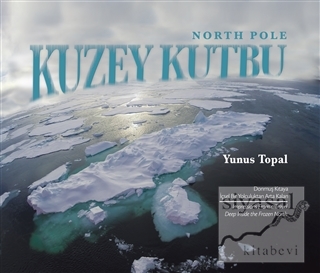 Kuzey Kutbu (North Pole) (Ciltli) Yunus Topal
