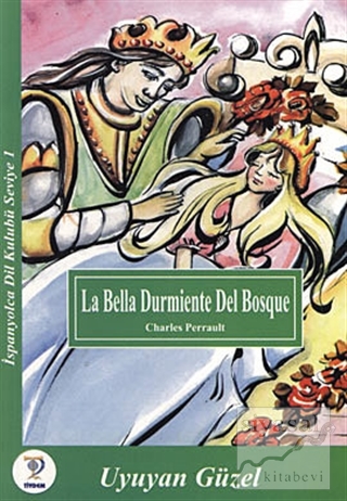 La Bella Durmiente del Bosque -Uyuyan Güzel Charles Perrault