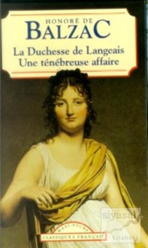 La Duchesse de Langeais Une Tenebreuse Affaire Honore de Balzac