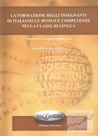 La Formazione Degli İnsegnanti di İtaliano L2: Ruolo E Competenze Nell
