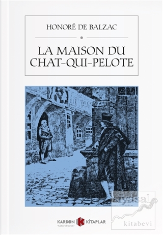La Maison Du Chat - Qui - Pelote Honore de Balzac