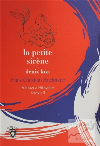 La Petite Sirene Deniz Kızı Fransızca Hikayeler Seviye 3 Hans Christia