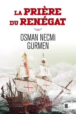 La Priere Du Renegat Osman Necmi Gürmen