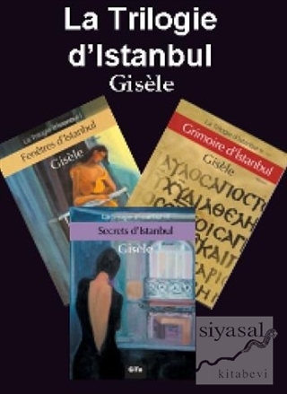 La Trilogie d'İstanbul Gisele