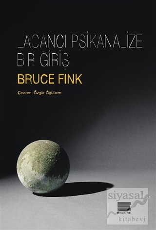 Lacancı Psikanalize Bir Giriş Bruce Fink