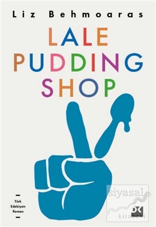 Lale Pudding Shop Liz Behmoaras