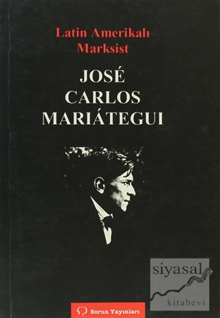 Latin Amerikalı Marksist Jose Carlos Marıateguı Derviş Okan