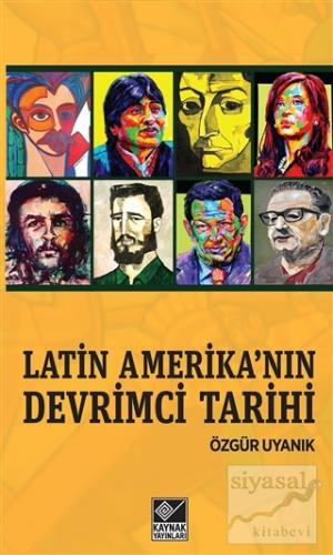 Latin Amerika'nın Devrimci Tarihi Özgür Uyanık