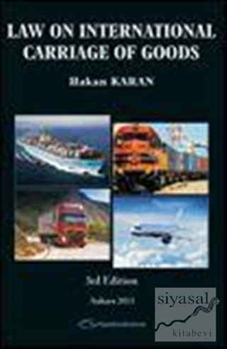 Law On International Carriage Of Goods - 3rd Edition Hakan Karan