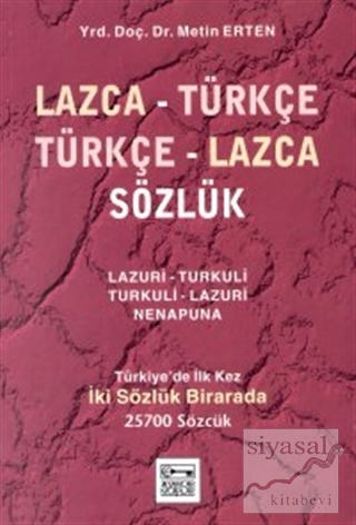 Lazca - Türkçe Türkçe - Lazca Sözlük Türkiye'de İlk Kez İki Sözlük Bir