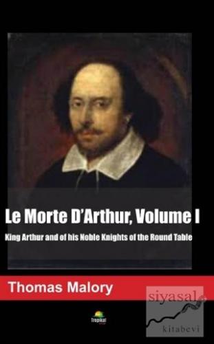 Le Morte D'Arthur Volume I Sir Thomas Malory