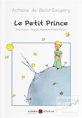 Le Petit Prince (Fransızca-Türkçe Sözlüklü Küçük Prens) Antoine de Sai