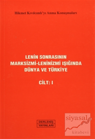 Lenin Sonrasının Marksizmi-Leninizmi Işığında Dünya ve Türkiye Cilt: 1