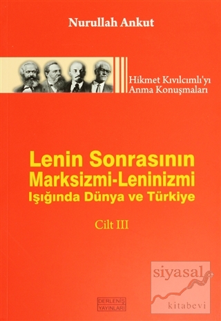 Lenin Sonrasının Marksizmi-Leninizmi Işığında Dünya ve Türkiye Cilt: 3