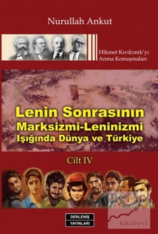 Lenin Sonrasının Marksizmi- Leninizmi Işığında Dünya ve Türkiye Cilt: 
