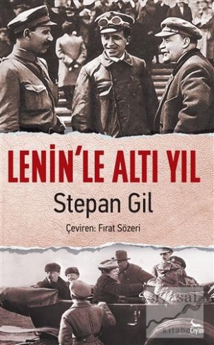 Lenin'le Altı Yıl Stepan Gil