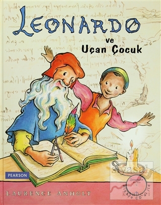 Leonardo ve Uçan Çocuk (Ciltli) Laurence Anholt
