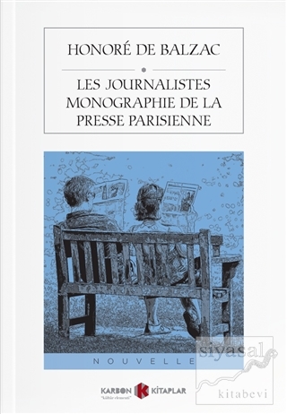 Les Journalistes Monographie De La Presse Parisienne Honore de Balzac
