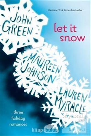 Let It Snow: Three Holiday Romances Maureen Johnson