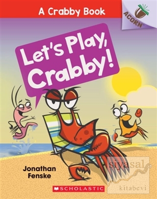 Let's Play, Crabby! (A Crabby Book 2) Jonathan Fenske