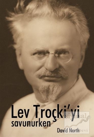 Lev Troçki'yi Savunurken David North