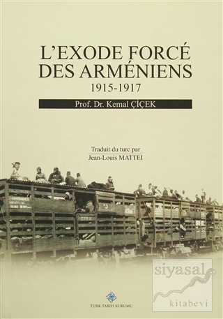 L'exode Force Des Armeniens 1915-1917 (Ciltli) Kemal Çiçek