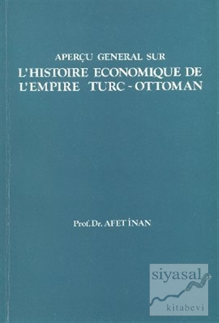 L'Histoire Economique de L'Empire Turc-Ottoman A. Afetinan