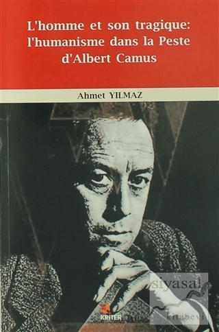 L'homme et Son Tragique: L'Humanisme Dans La Peste D'Albert Camus Ahme