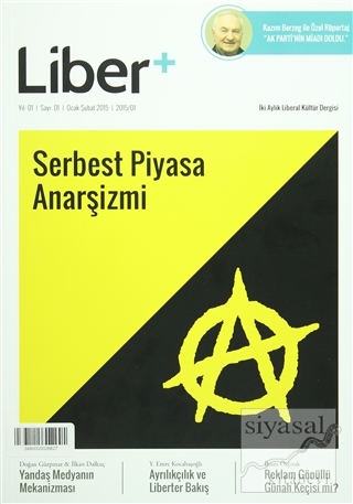 Liber+ İki Aylık Liberal Kültür Dergisi Sayı: 1 Ocak - Şubat 2015 Kole