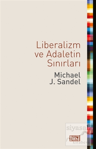 Liberalizm ve Adaletin Sınırları Michael J. Sandel