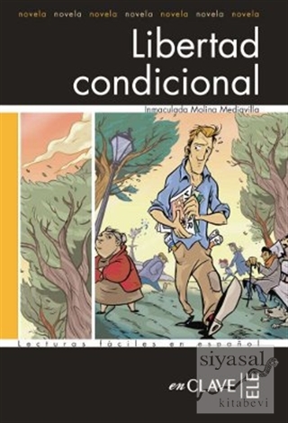 Libertad Condicional (LFEE Nivel-3) İspanyolca Okuma Kitabı Inmaculada