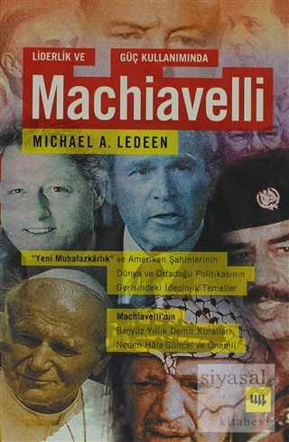 Liderlik ve Güç Kullanımında Machiavelli Michael A. Ledeen