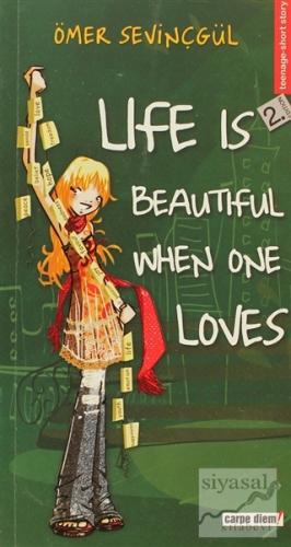 Life is Beautiful When One Loves Ömer Sevinçgül