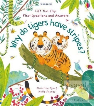 Lift-the-Flap First Questions and Answers Why Do Tigers Have Stripes? 
