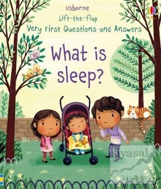 Lift-the-flap Very First Questions and Answers What is Sleep? Katie Da