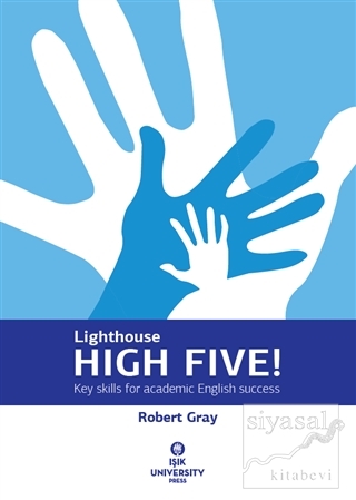 Lighthouse High Five!: Key Skills for Academic English Success Robert 