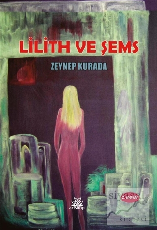 Lilith ve Şems Zeynep Kurada