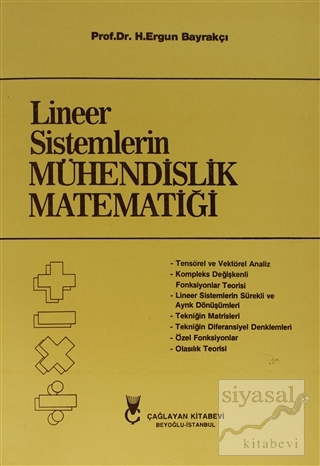 Lineer Sistemlerin Mühendislik Matematiği H. Ergun Bayrakçı