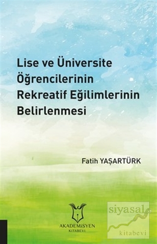 Lise ve Üniversite Öğrencilerinin Rekreatif Eğilimlerinin Belirlenmesi