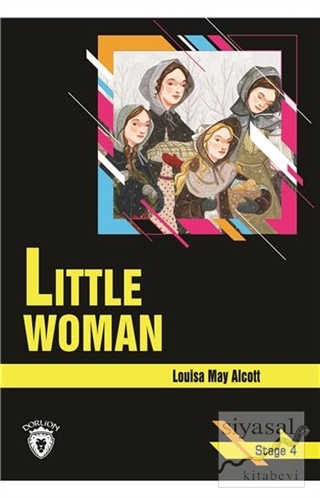 Little Woman - Stage 4 (İngilizce Hikaye) Louisa May Alcott